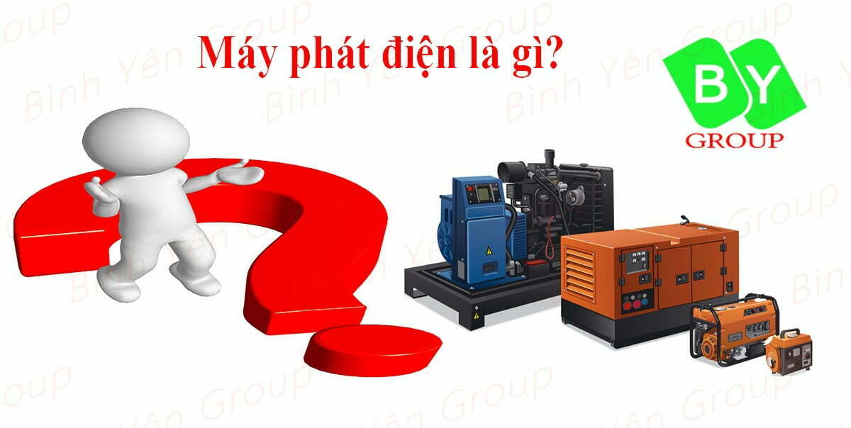 Máy phát điện là gì? Lợi ích của máy phát điện trong cuộc sống